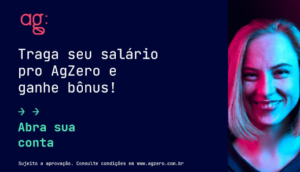 Banner com metade de rosto de mulher à direita e com escritos de "Traga seu salário pro AgZero e ganhe bônus!"
