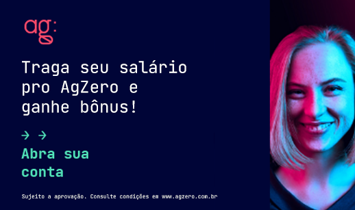 Banner com metade de rosto de mulher à direita e com escritos de "Traga seu salário pro AgZero e ganhe bônus!"